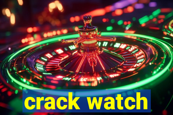 crack watch